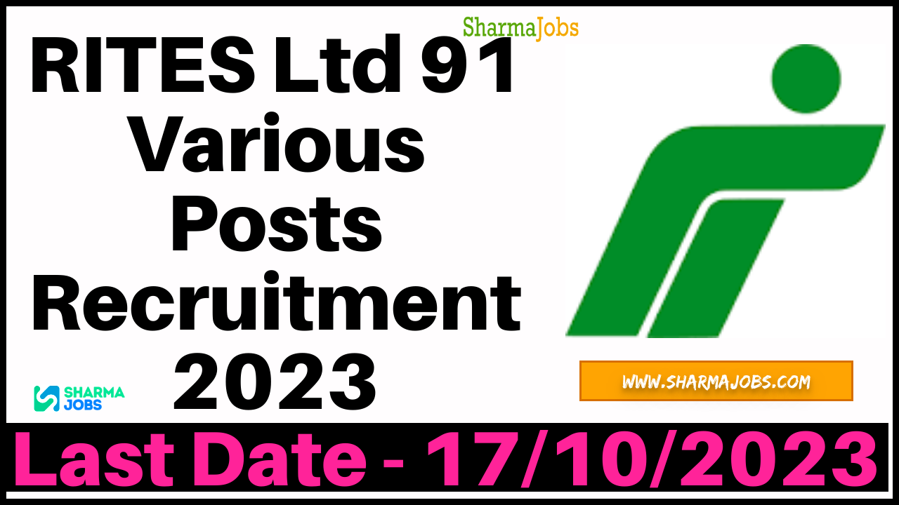 RITES Ltd 91 Various Posts Recruitment 2023