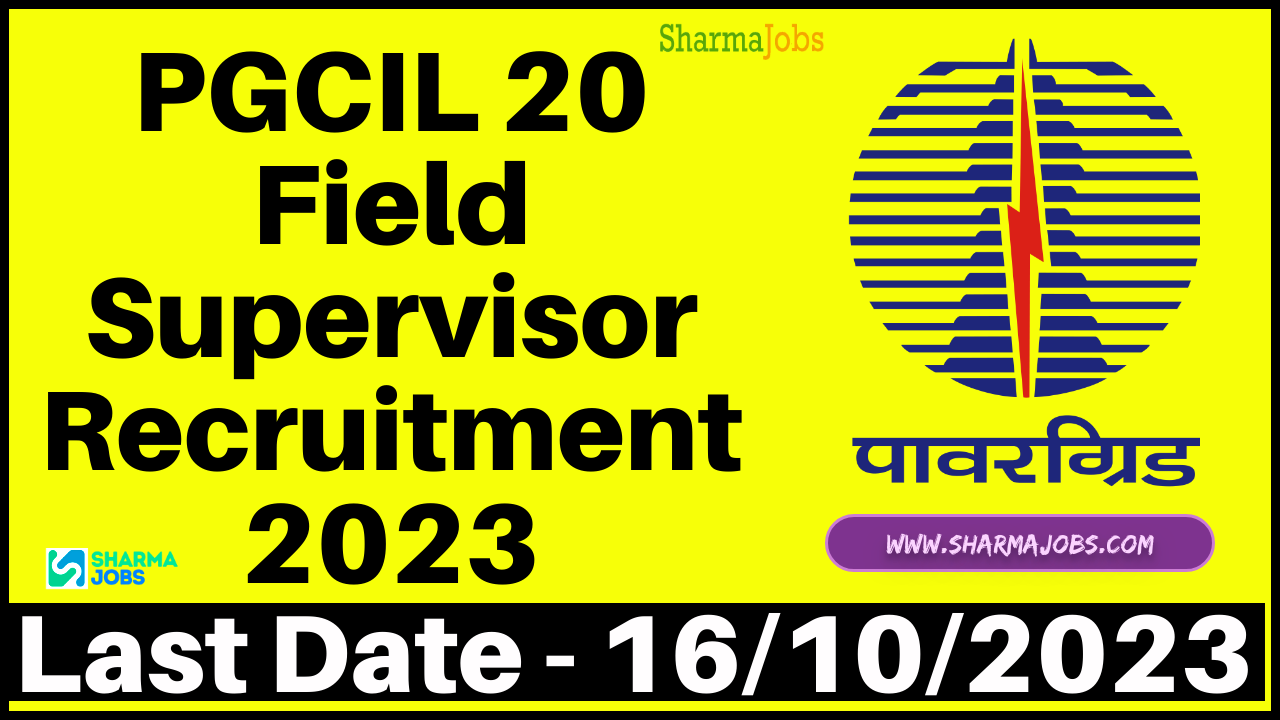 PGCIL 20 Field Supervisor Recruitment 2023