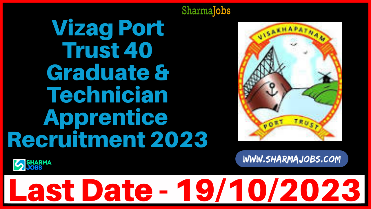 Vizag Port Trust 40 Graduate & Technician Apprentice Recruitment 2023