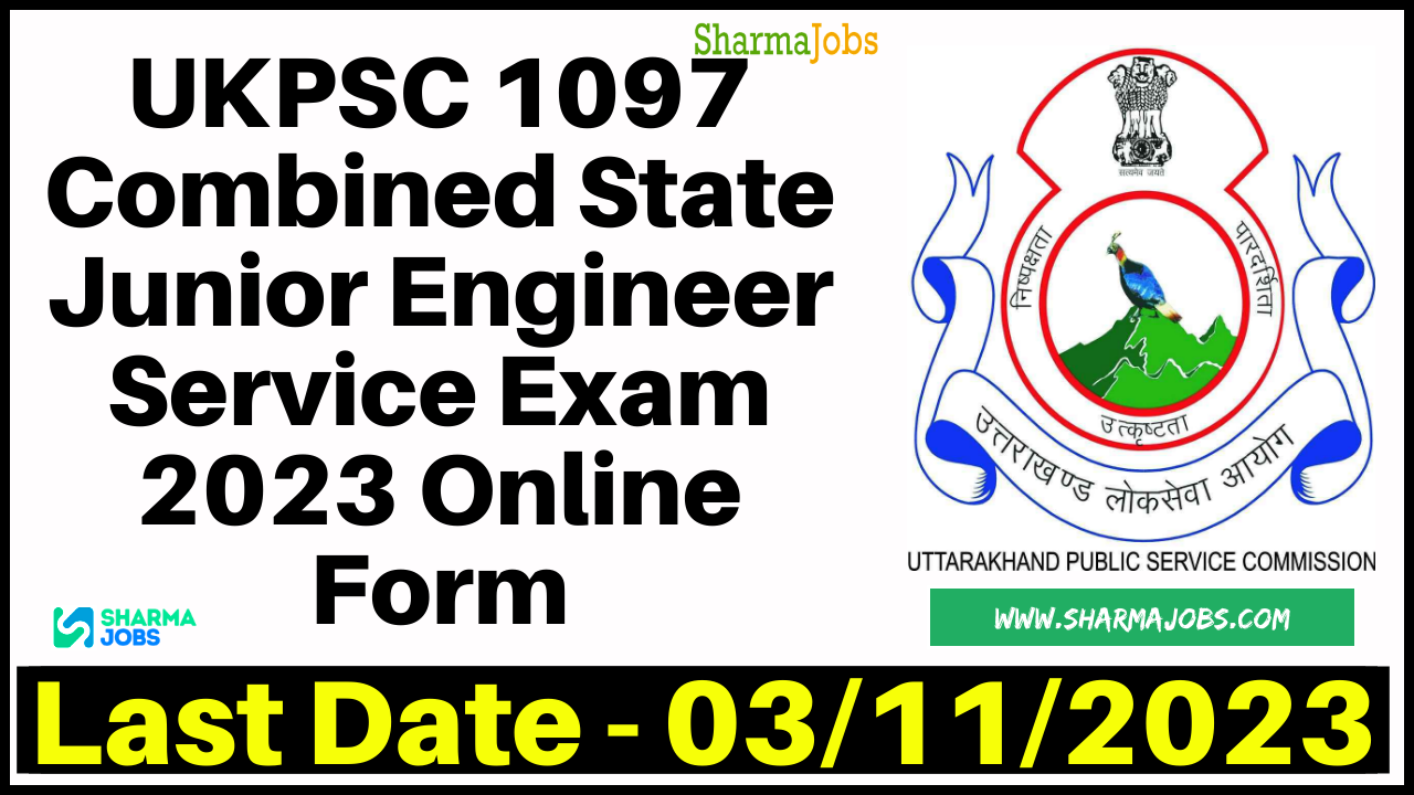 UKPSC 1097 Combined State Junior Engineer Service Exam 2023 Online Form