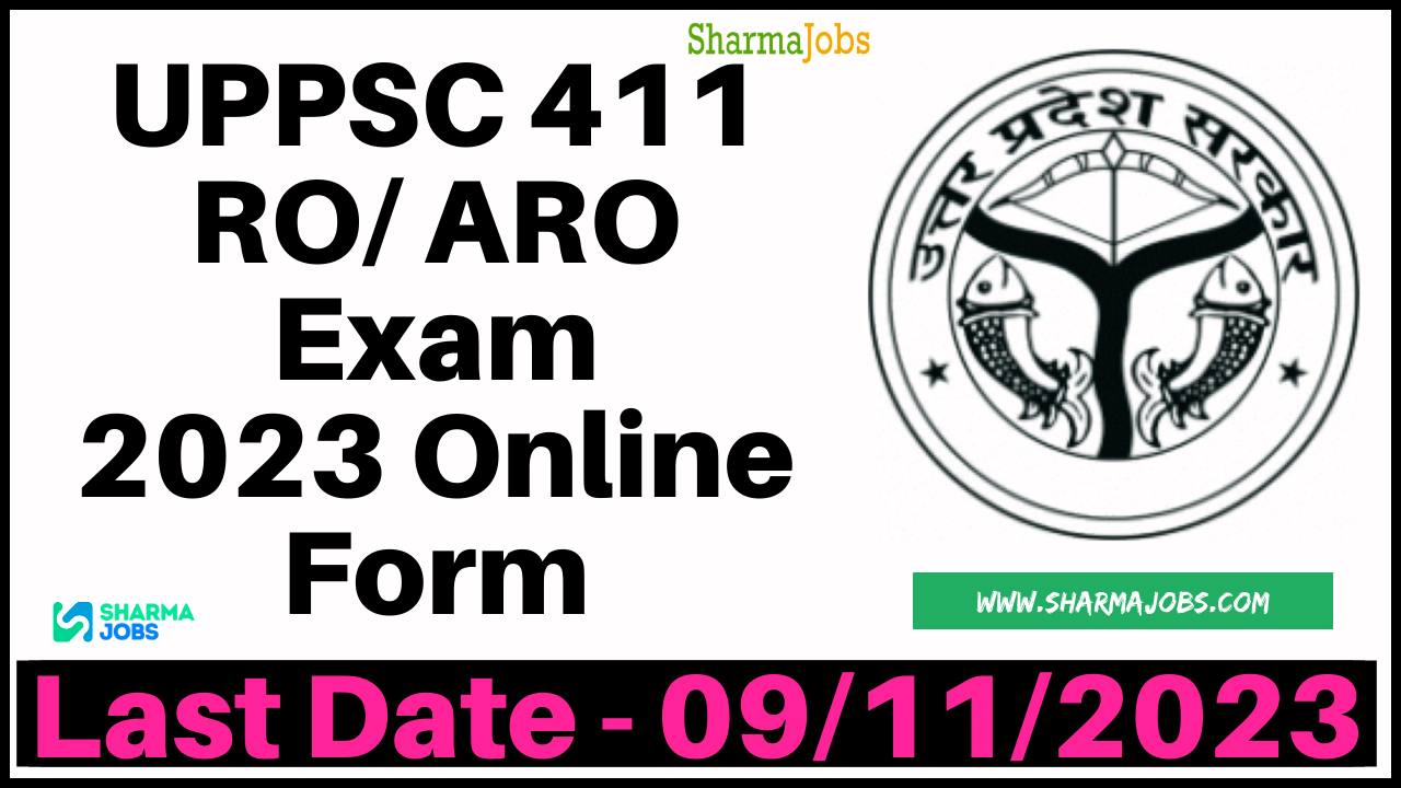 UPPSC 411 RO/ ARO Exam 2023 Online Form