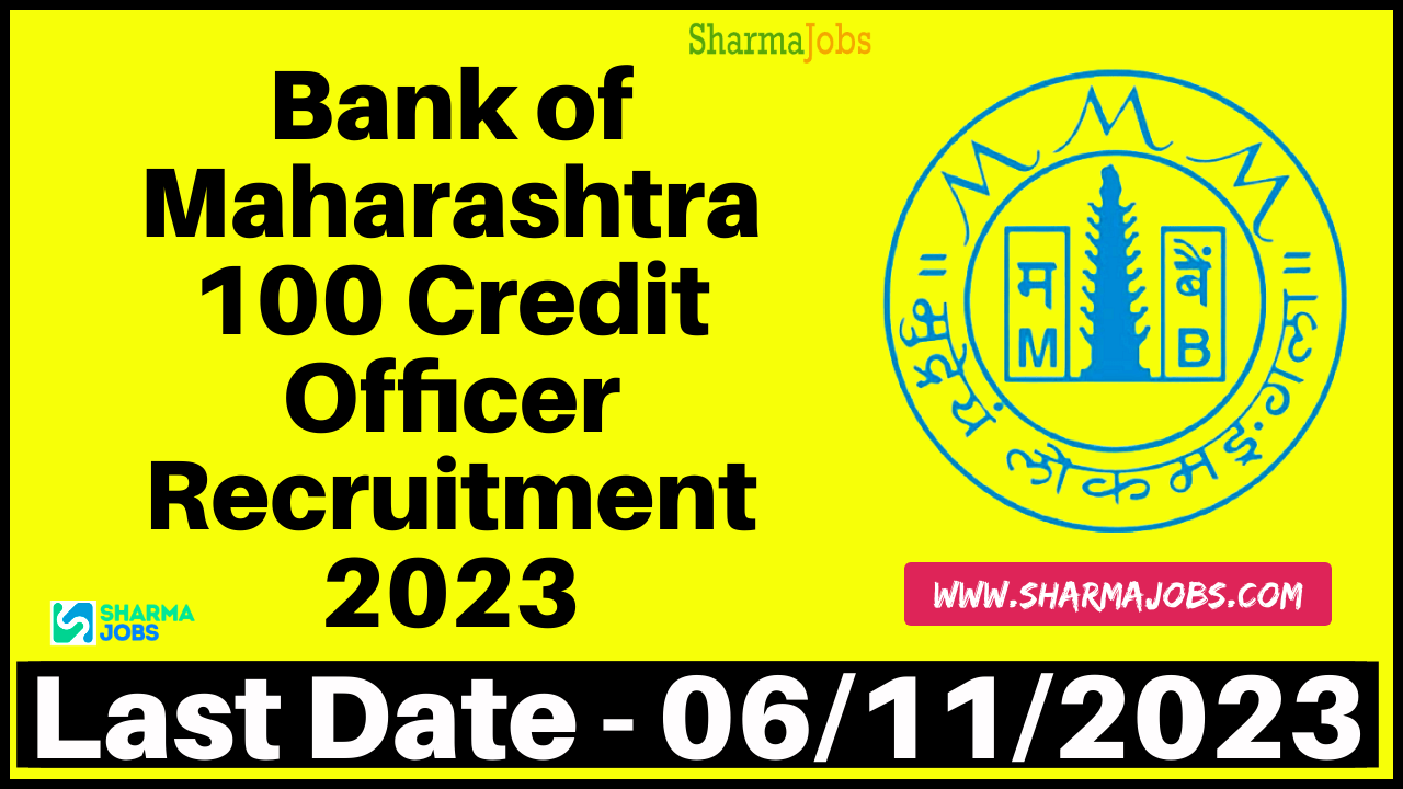 Bank of Maharashtra 100 Credit Officer Recruitment 2023