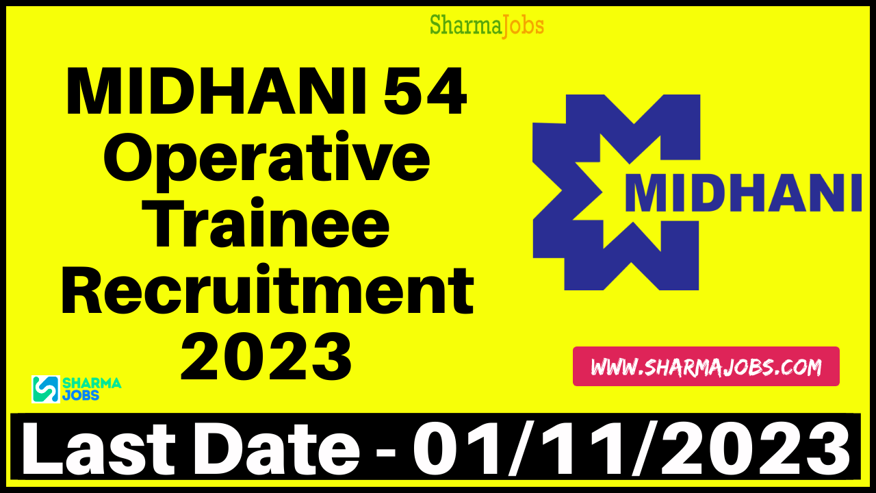 MIDHANI 54 Operative Trainee Recruitment 2023
