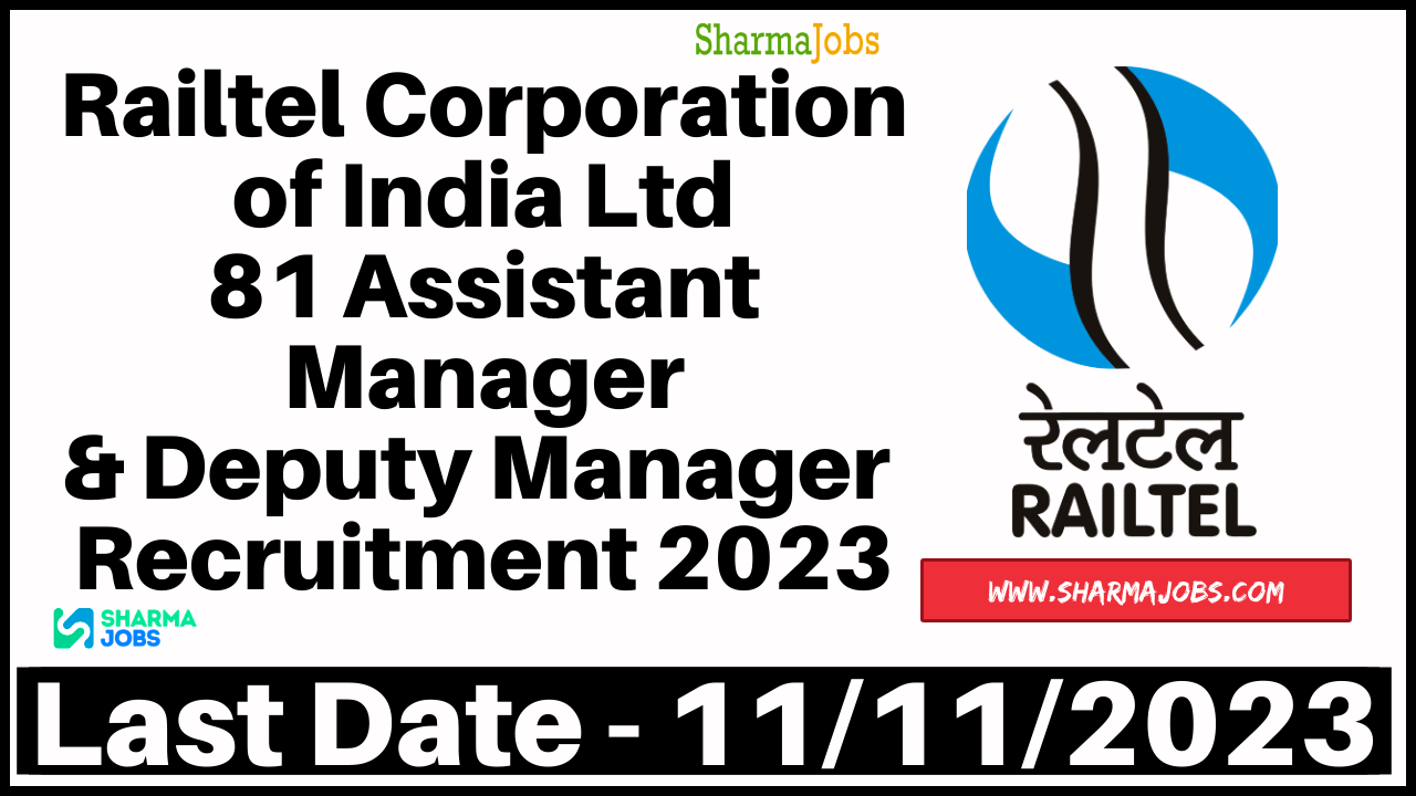 Railtel Corporation of India Ltd 81 Assistant Manager & Deputy Manager Recruitment 2023