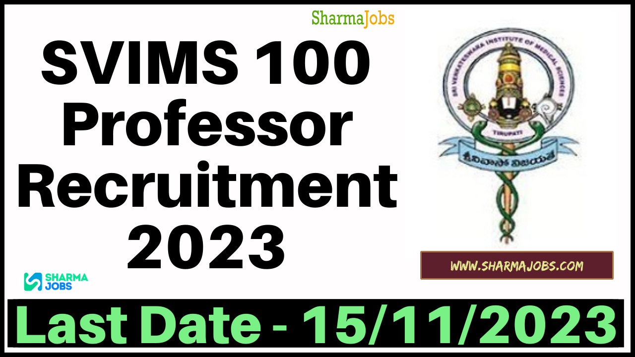 SVIMS 100 Professor Recruitment 2023