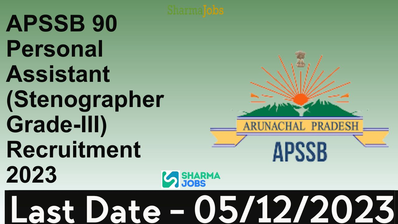 APSSB 90 Personal Assistant (Stenographer Grade-III) Recruitment 2023