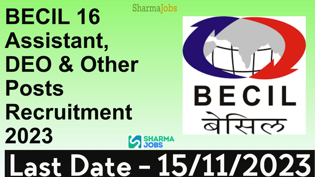 BECIL 16 Assistant, DEO & Other Posts Recruitment 2023