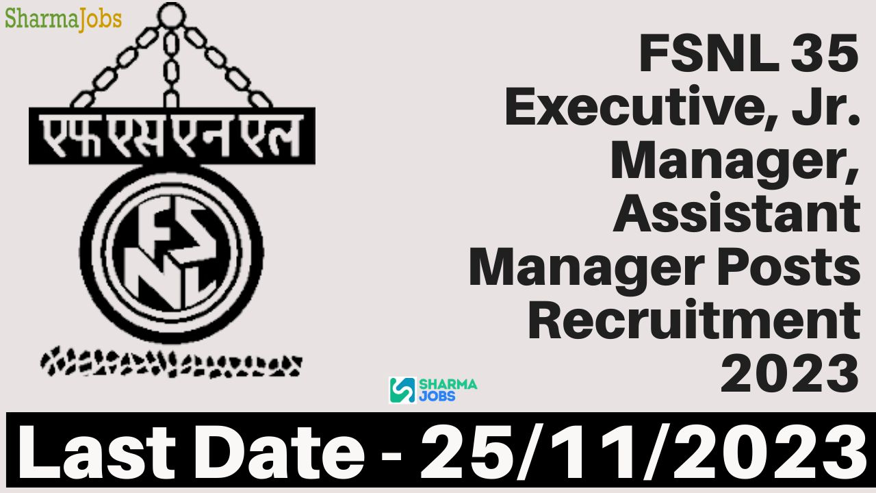 FSNL 35 Executive, Jr. Manager, Assistant Manager Posts Recruitment 2023