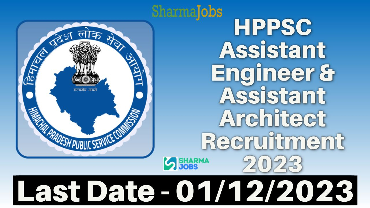 HPPSC 02 Assistant Engineer & Assistant Architect Recruitment 2023