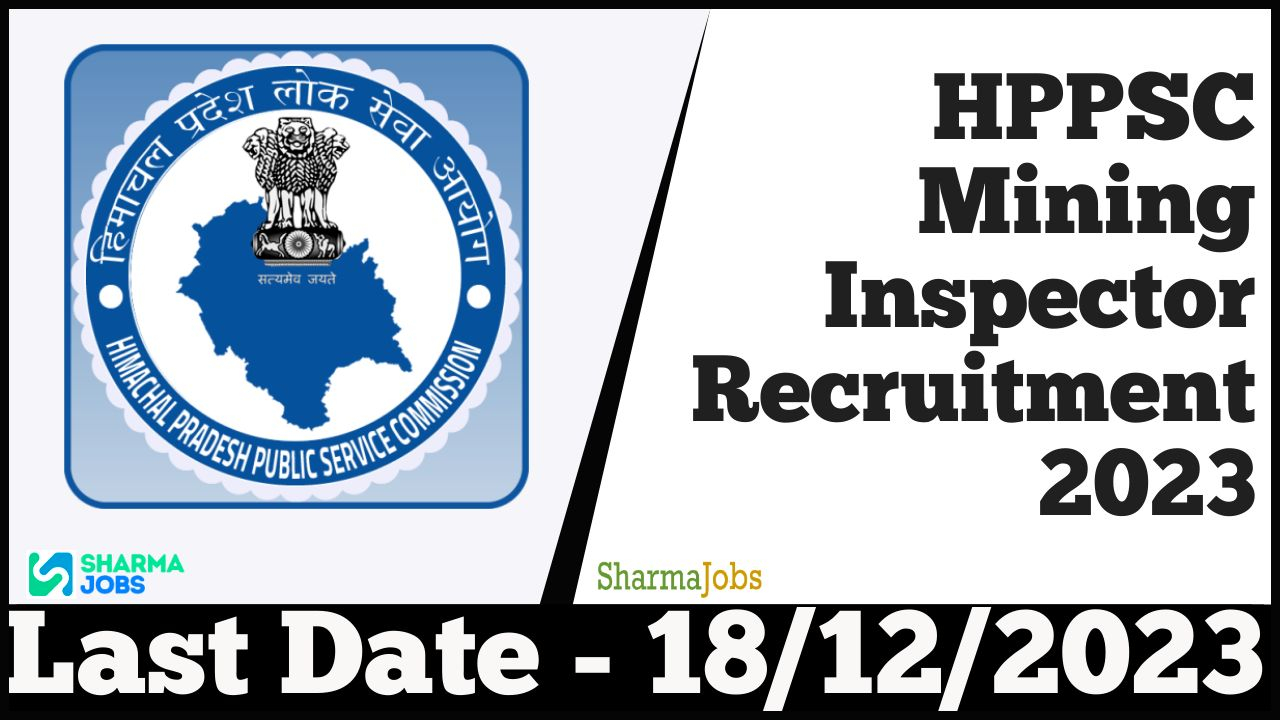 HPPSC Mining Inspector Recruitment 2023