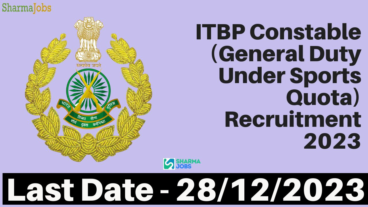 ITBP Constable (General Duty Under Sports Quota) Recruitment 2023