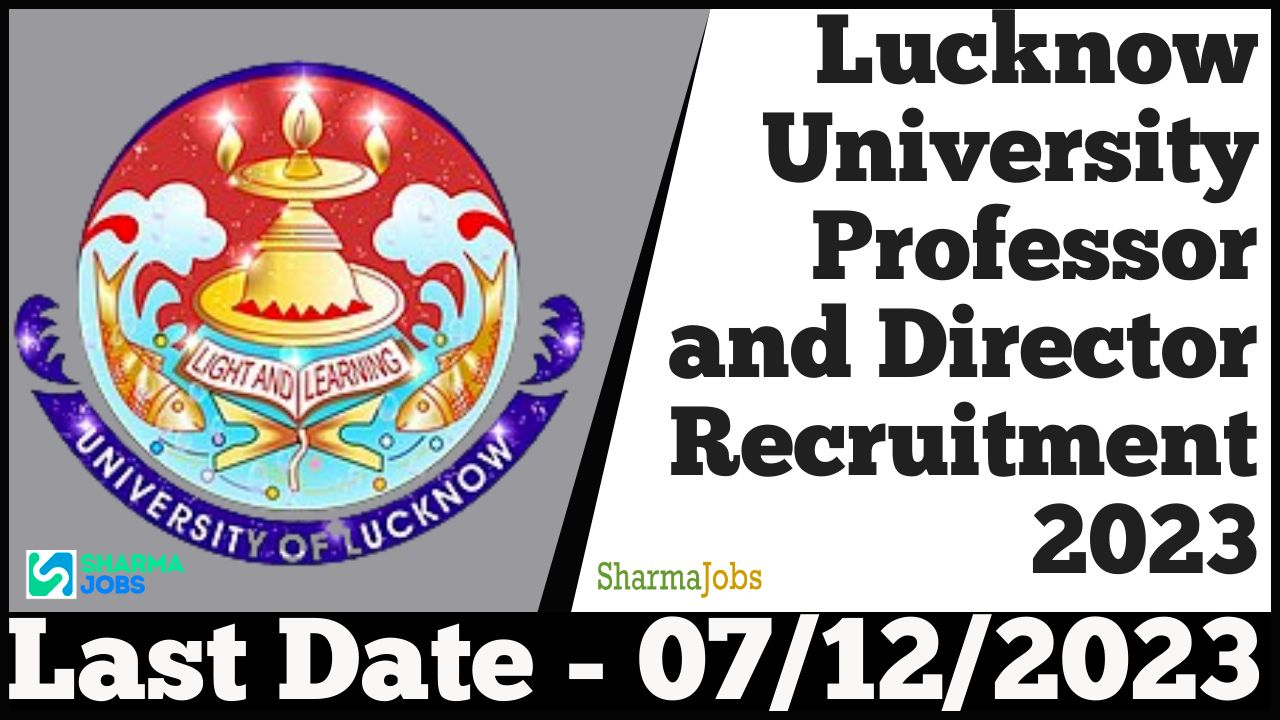 Lucknow University Professor and Director Recruitment 2023