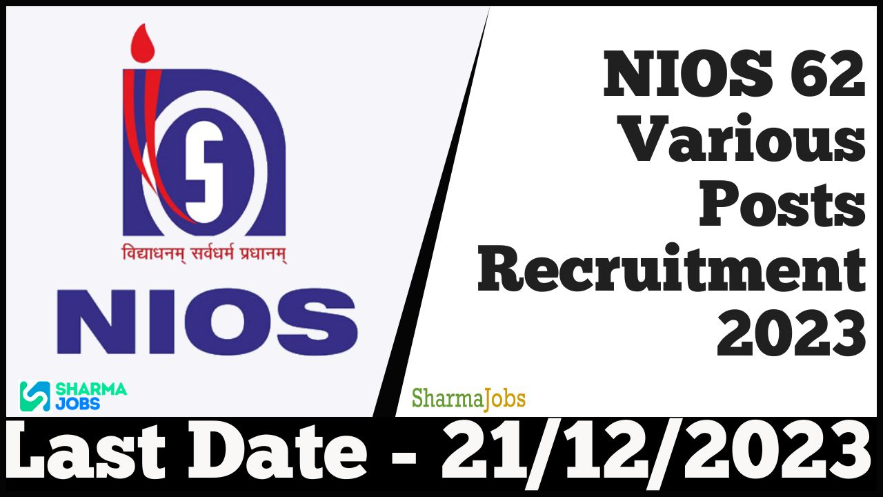 NIOS 62 Various Posts Recruitment 2023