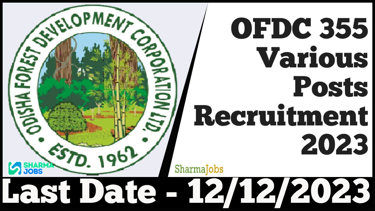 OFDC 355 Various Posts Recruitment 2023