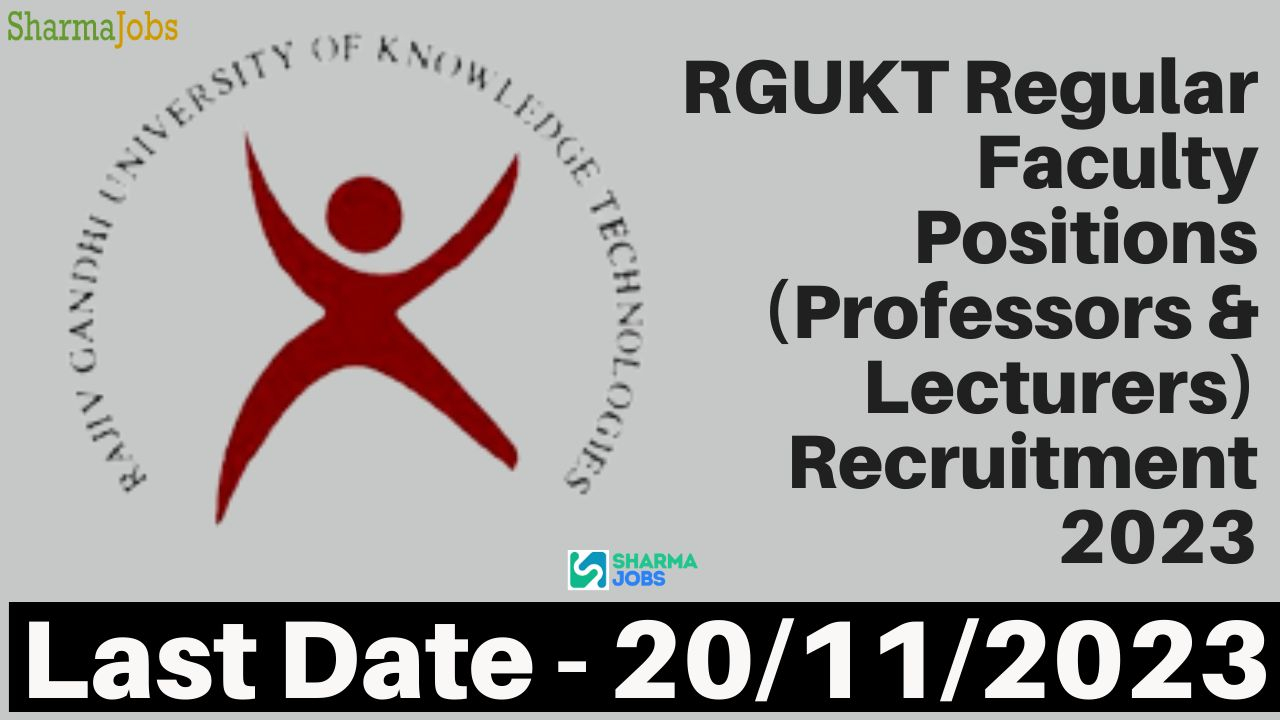 RGUKT Regular Faculty Positions (Professors & Lecturers) Recruitment 2023