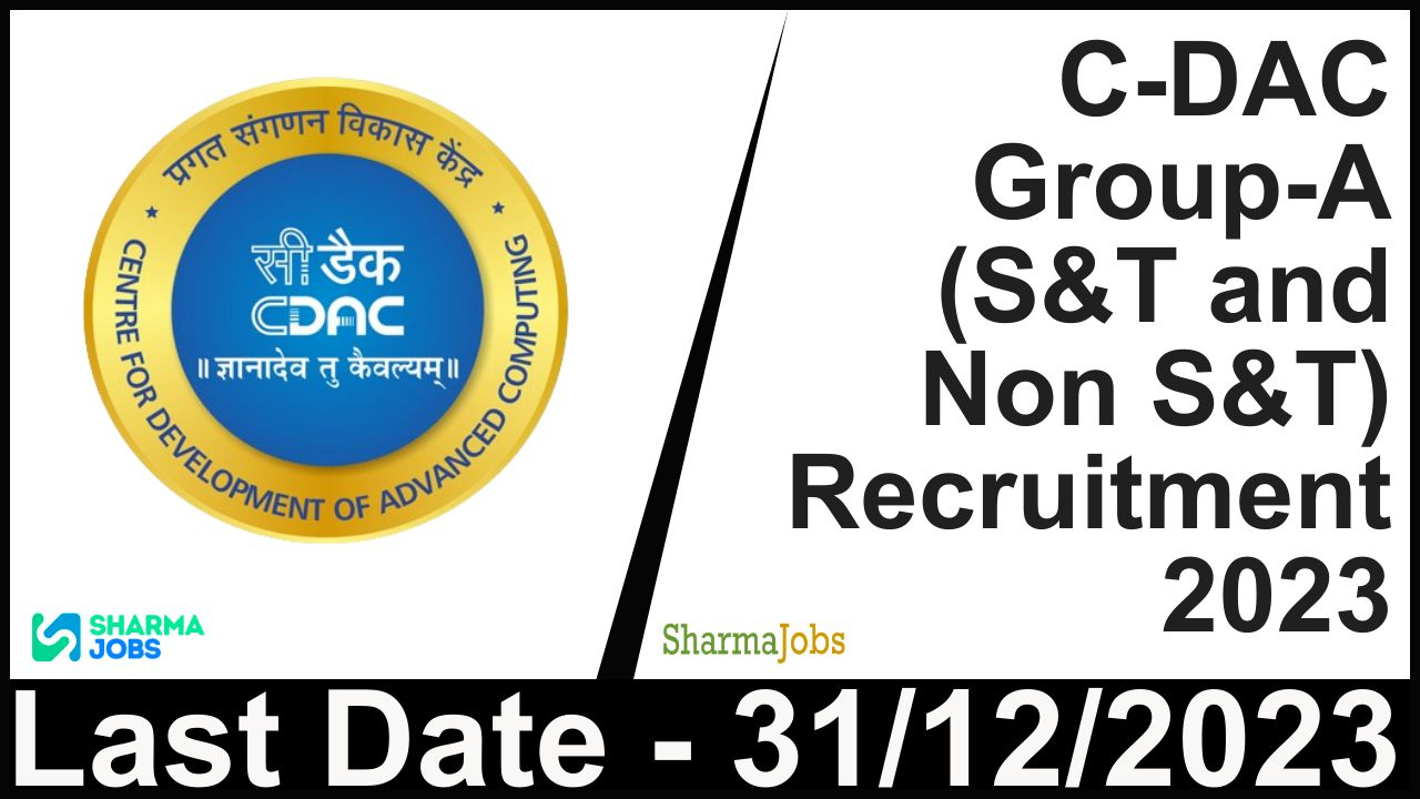 C-DAC Group-A (S&T and Non S&T) Recruitment 2023