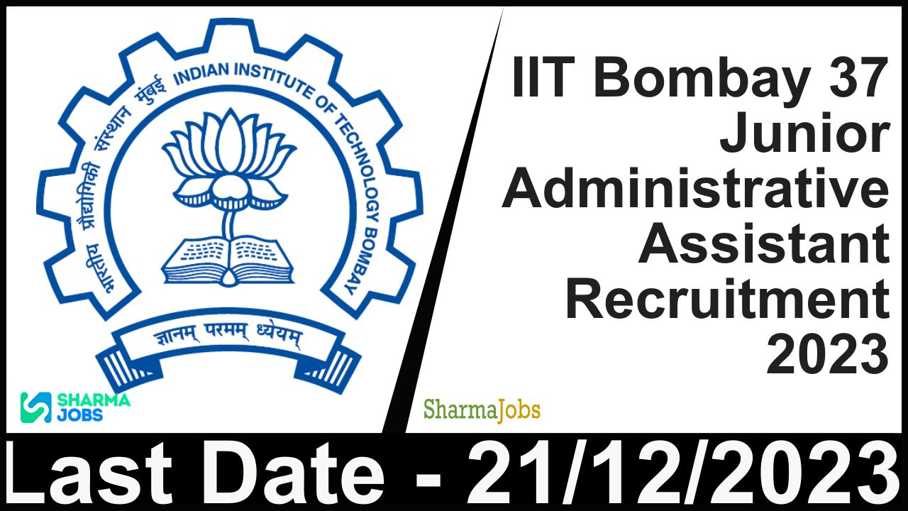 IIT Bombay 37 Junior Administrative Assistant Recruitment 2023