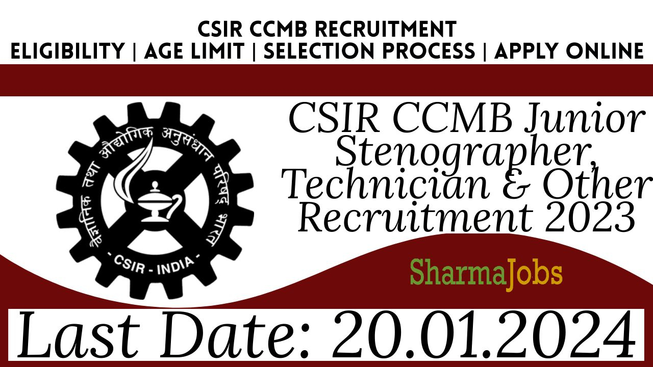 CSIR CCMB Junior Stenographer, Technician & Other Recruitment 2023