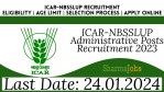 ICAR-NBSSLUP Administrative Posts Recruitment 2023