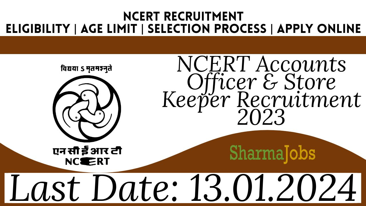 NCERT Accounts Officer & Store Keeper Recruitment 2023