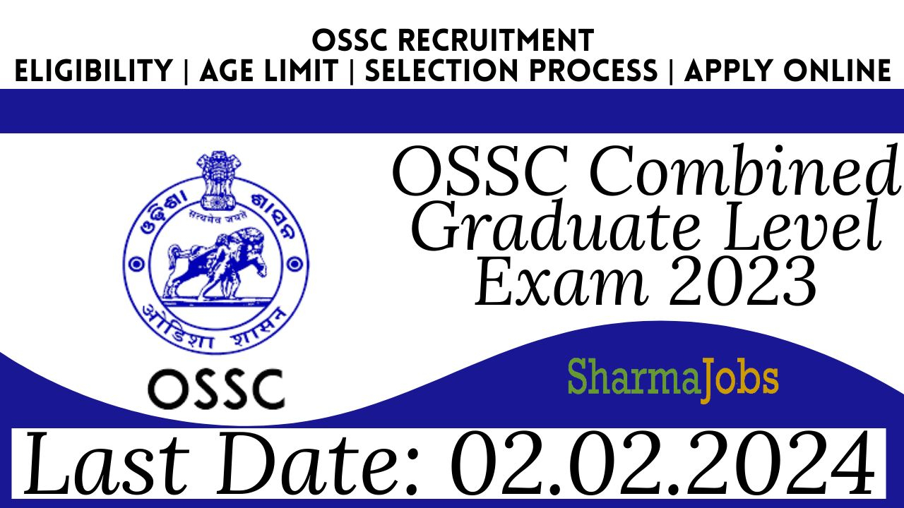 OSSC Combined Graduate Level Exam 2023