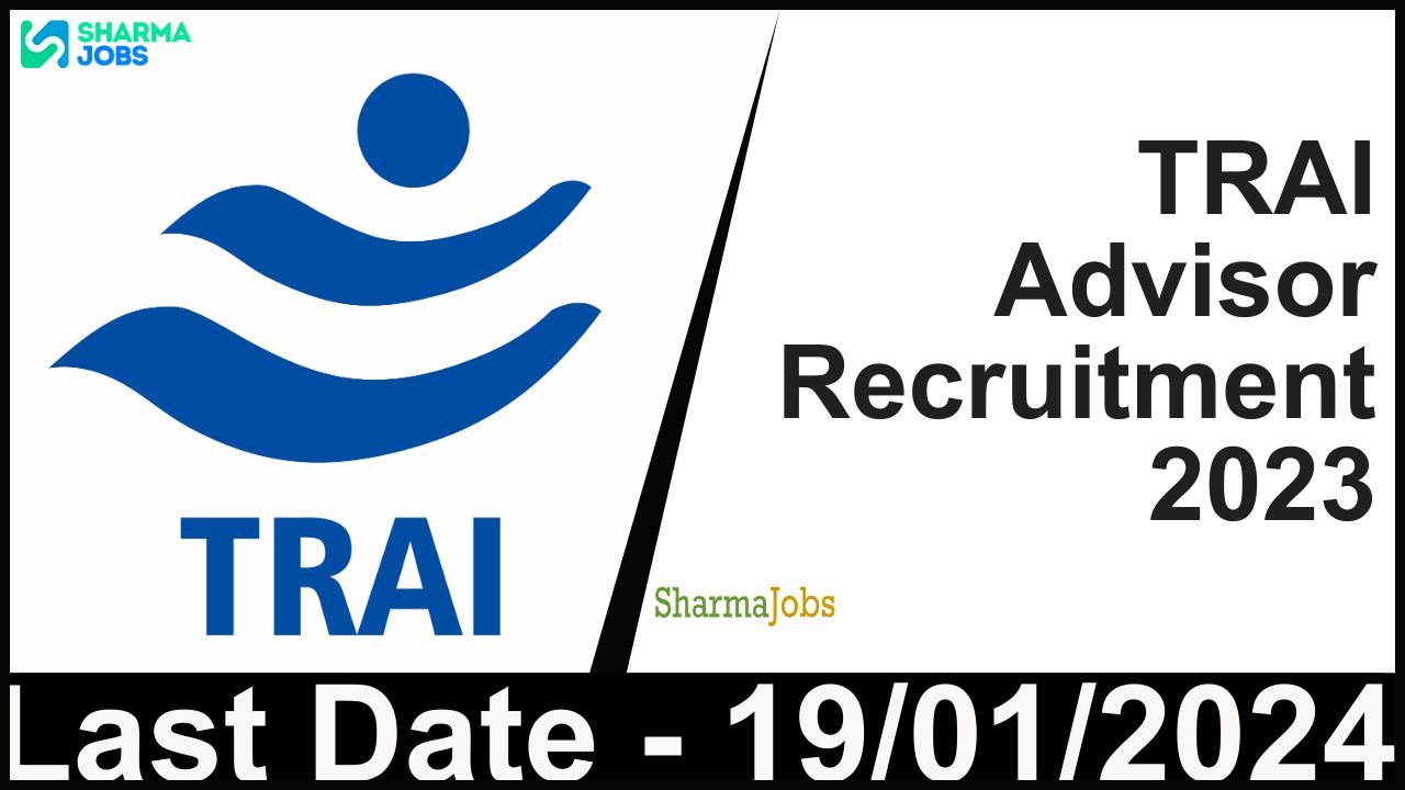 TRAI Advisor Recruitment 2023
