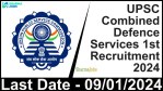 UPSC Combined Defence Services 1st Recruitment 2024