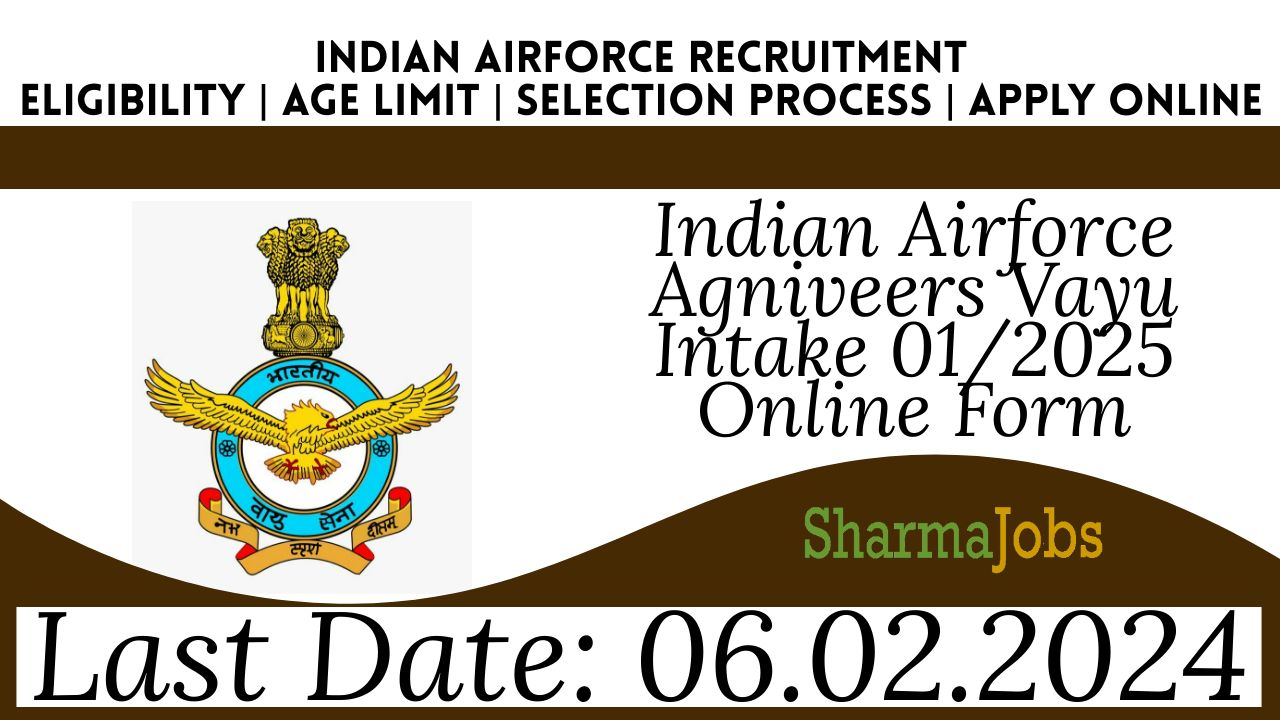 Indian Airforce Agniveers Vayu Intake 01/2025 Online Form