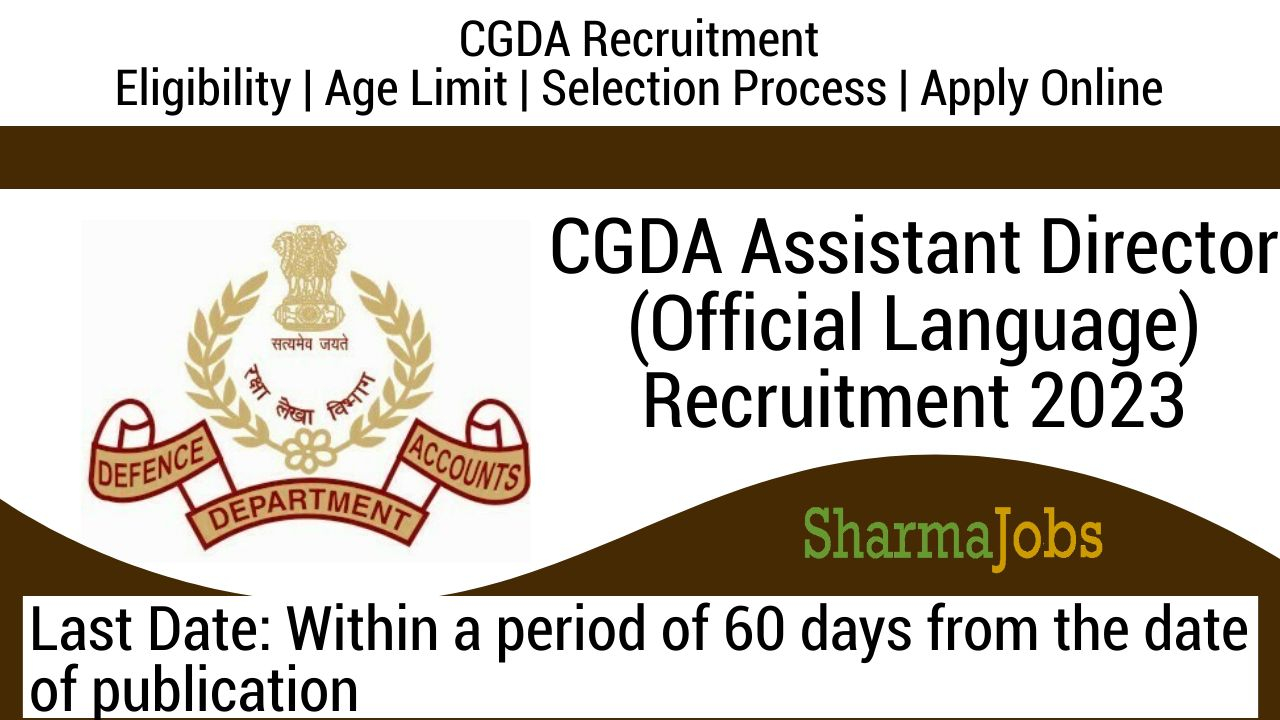 CGDA Assistant Director (Official Language) Recruitment 2023