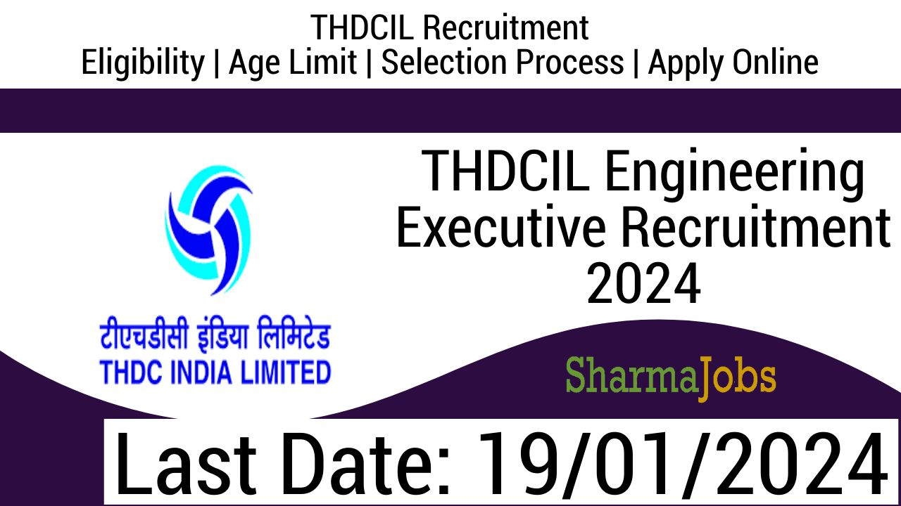 THDCIL Engineering Executive Recruitment 2024