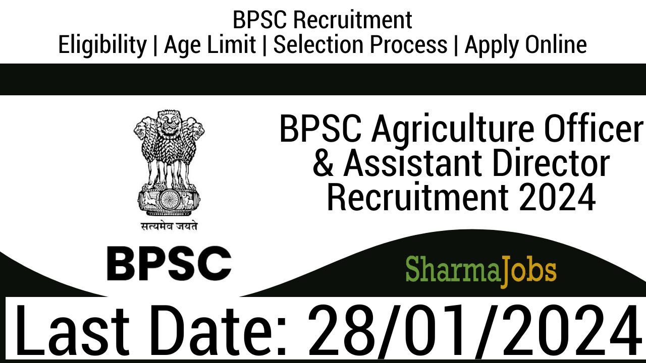 BPSC Agriculture Officer & Assistant Director Recruitment 2024