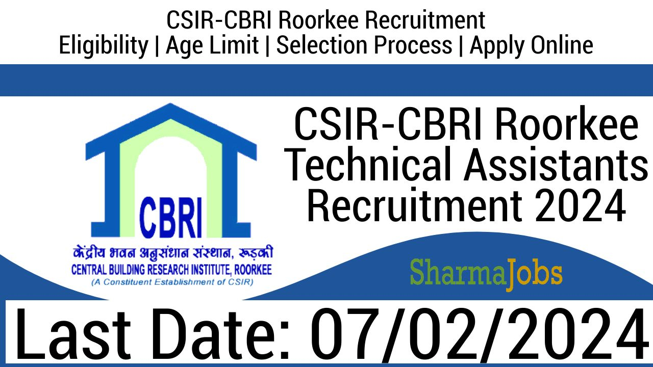 CSIR-CBRI Roorkee Technical Assistants Recruitment 2024