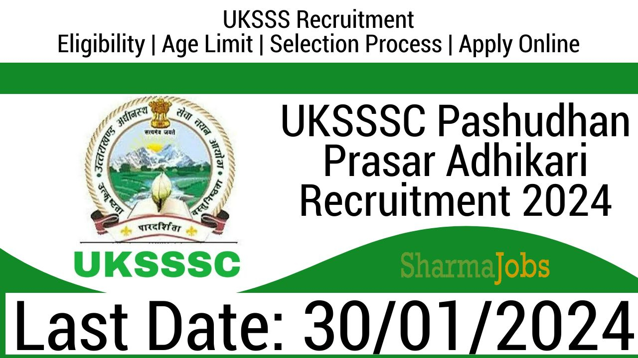 UKSSSC Pashudhan Prasar Adhikari Recruitment 2024