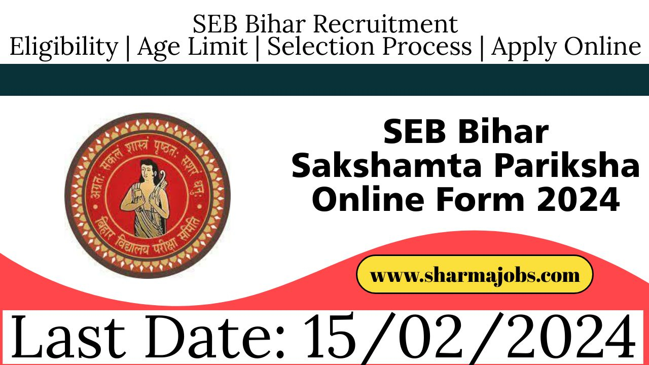 SEB Bihar Sakshamta Pariksha Online Form 2024
