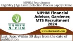NIPHM Financial Advisor, Gardener, MTS Recruitment 2024