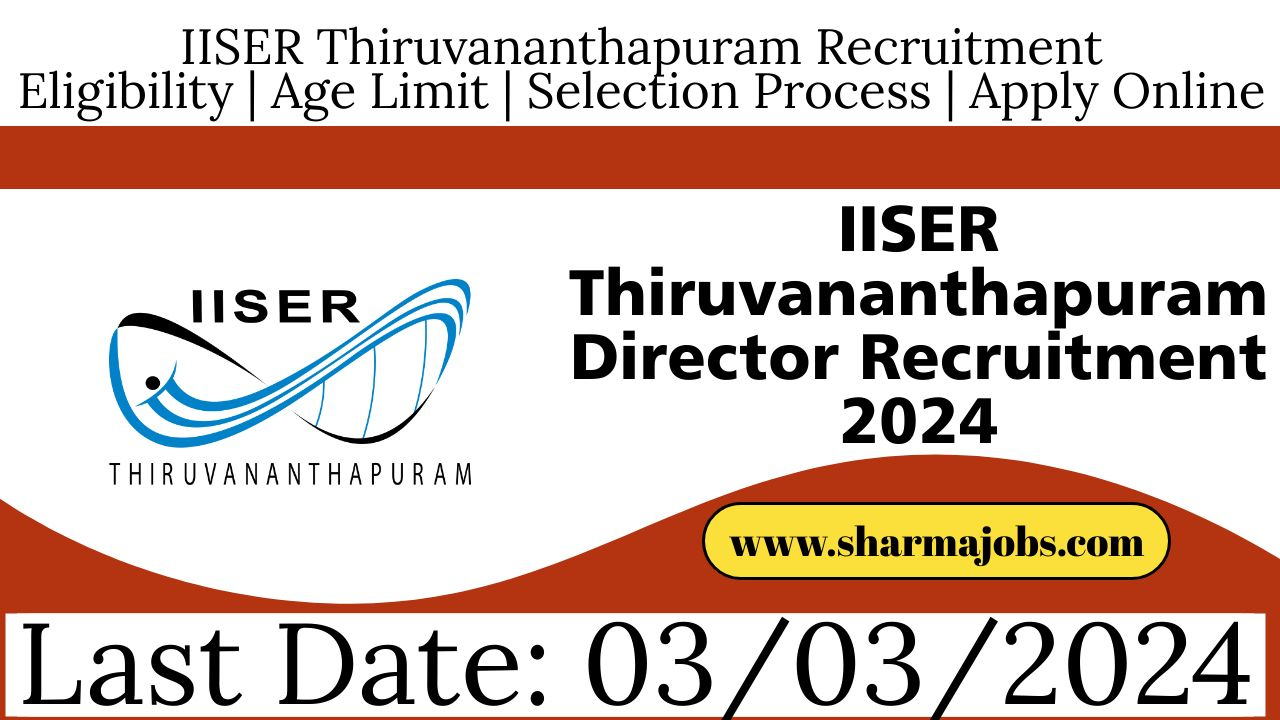 IISER Thiruvananthapuram Director Recruitment 2024