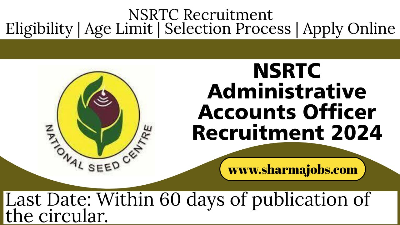 NSRTC Administrative Accounts Officer Recruitment 2024