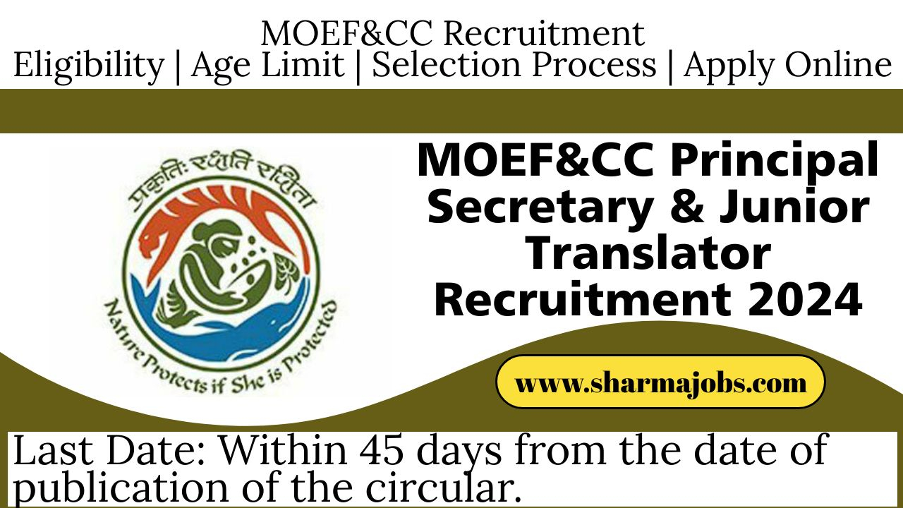 MOEF&CC Principal Secretary & Junior Translator Recruitment 2024