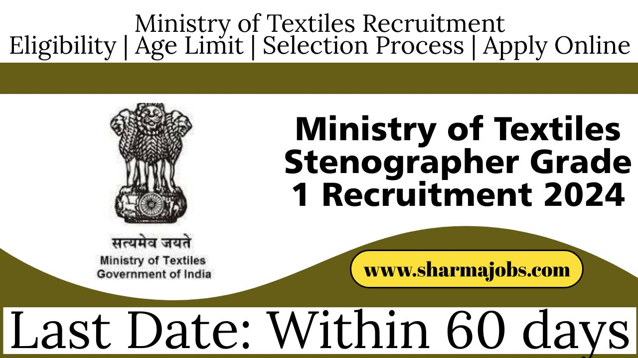 Ministry of Textiles Stenographer Grade 1 Recruitment 2024