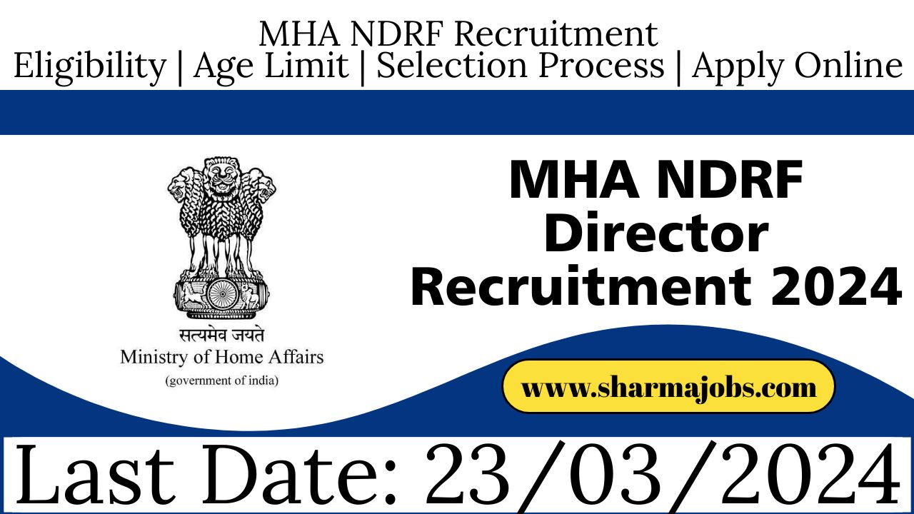 MHA NDRF Director Recruitment 2024