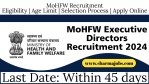 MoHFW Executive Directors Recruitment 2024