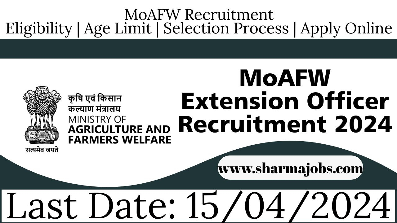 MoAFW Extension Officer Recruitment 2024