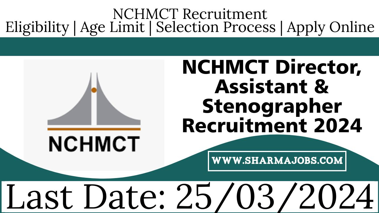 NCHMCT Director, Assistant & Stenographer Recruitment 2024