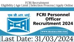 FCRI Personnel Officer Recruitment 2024