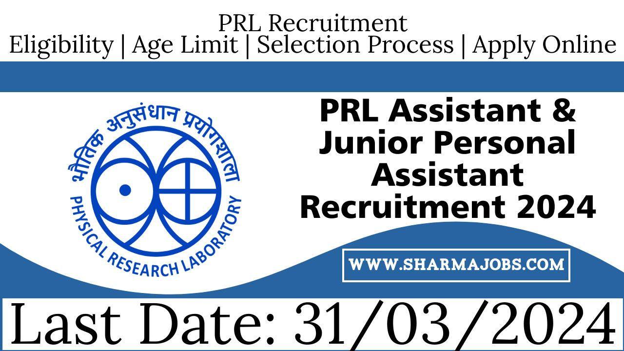 PRL Assistant & Junior Personal Assistant Recruitment 2024