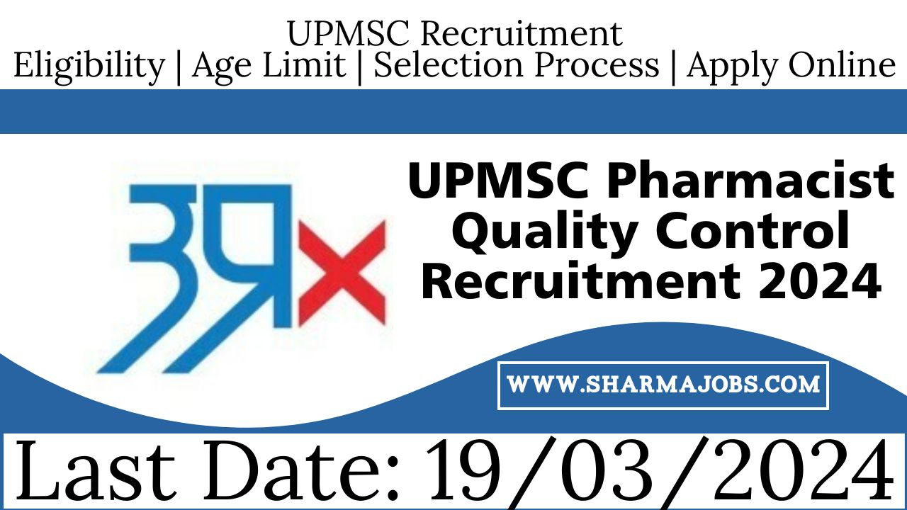 UPMSC Pharmacist Quality Control Recruitment 2024