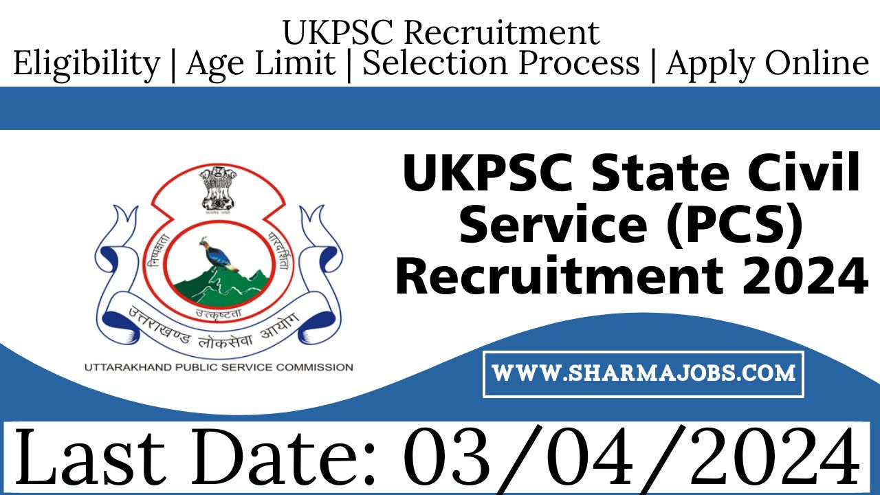 UKPSC State Civil Service (PCS) Recruitment 2024