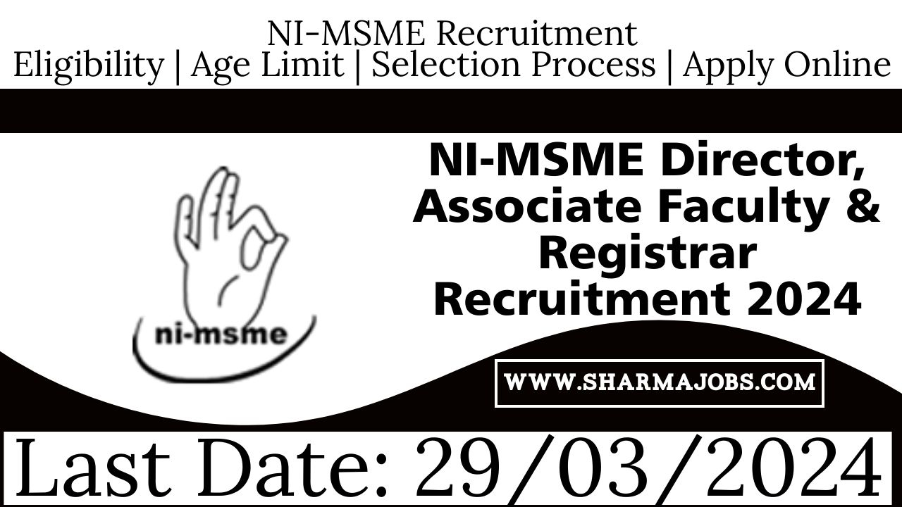 NI-MSME Director, Associate Faculty & Registrar Recruitment 2024