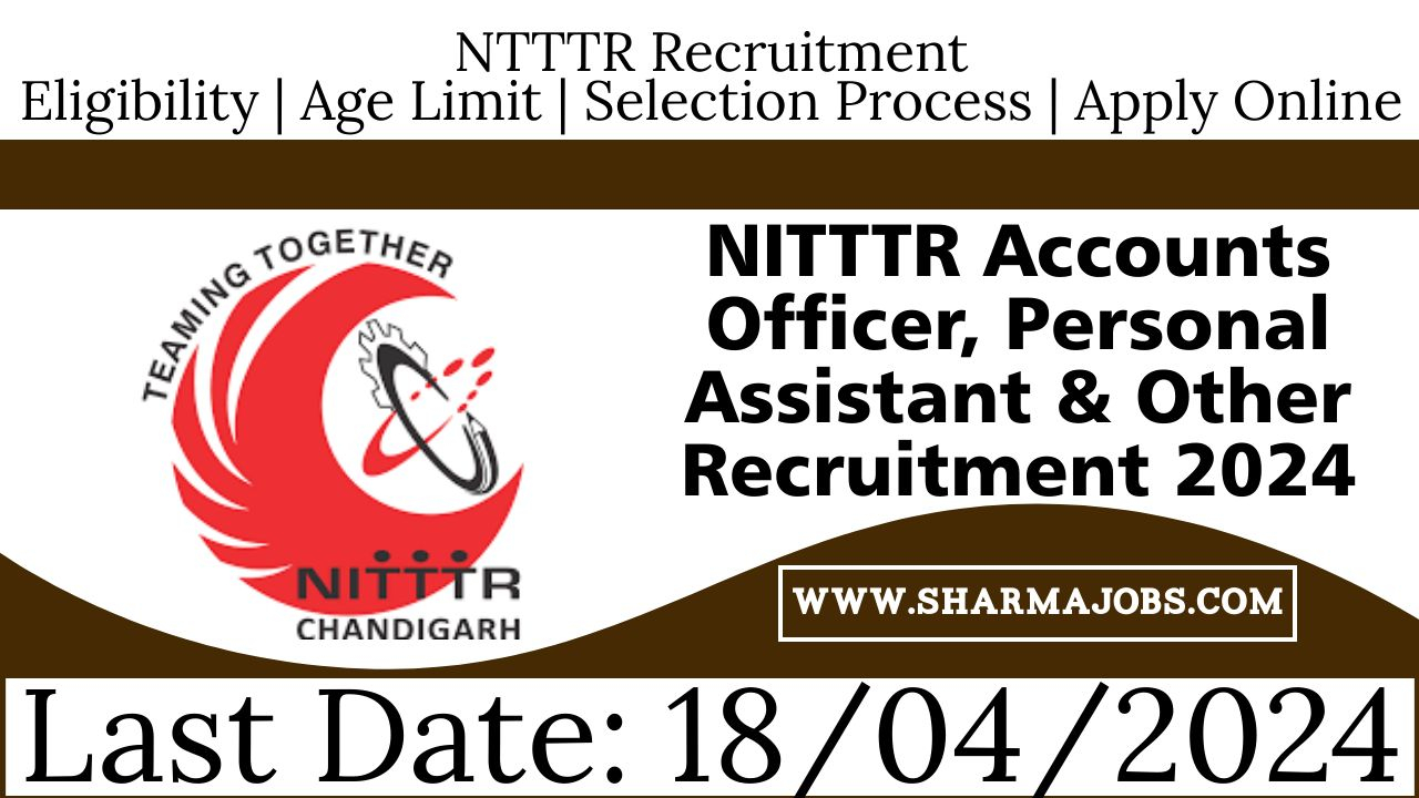 NITTTR Accounts Officer, Personal Assistant & Other Recruitment 2024