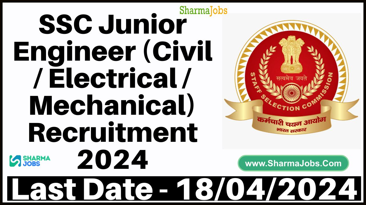 SSC Junior Engineer (Civil / Electrical / Mechanical) Recruitment 2024